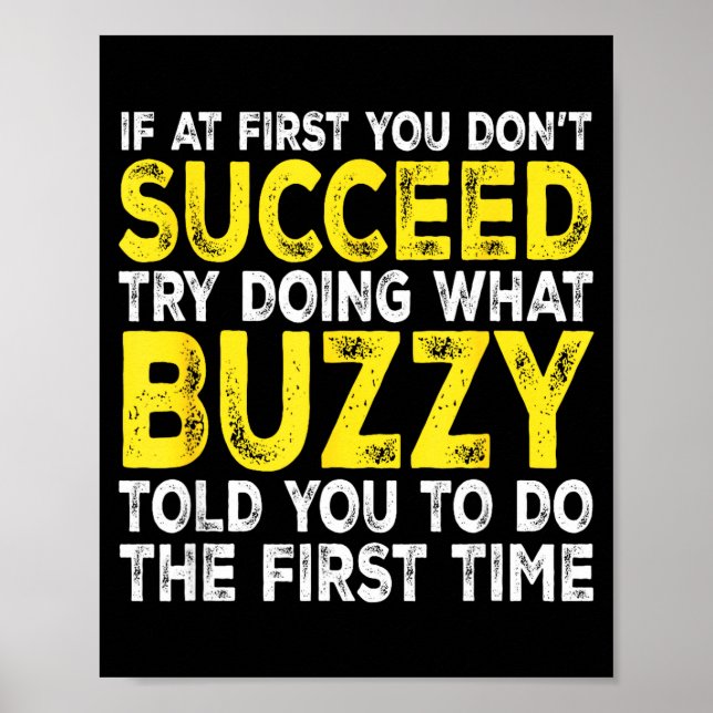 Poster Buzzy - If At First You Don't Succeed Try Doing Wh (Devant)