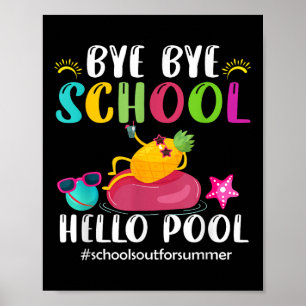 Poster Bye Bye School Hello Pool Bonjour été