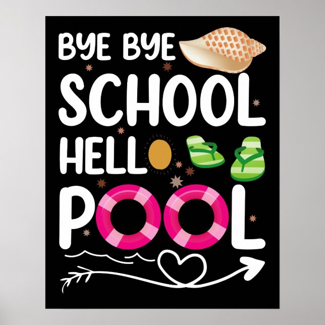Poster Bye Bye School Hello Pool Dernier Jour De L'École (Devant)