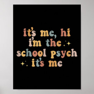 Poster C#39 ; s Me Hi I#39 ; m The School Psych It#39 ; s