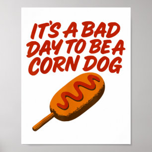 Poster C’est une mauvaise journée d’être un chien de maïs
