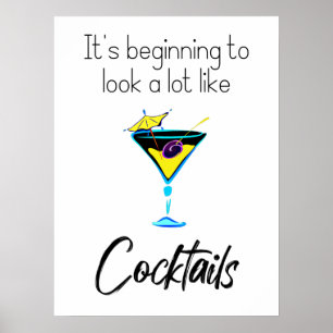 Poster Ça commence à ressembler beaucoup à des cocktails