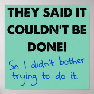 Poster Ça ne pouvait pas être fait, donc je n'ai pas Drôl