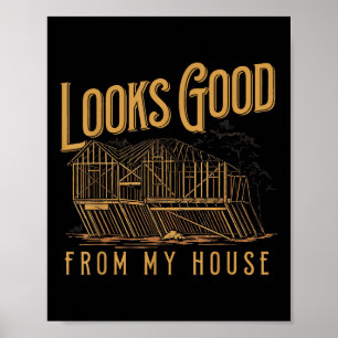 Poster Ça Semble Bon De Ma Maison Drôle Conception Constr