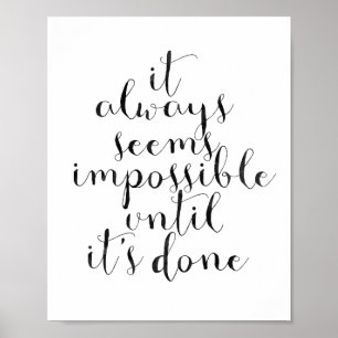 Poster Ça semble toujours impossible jusqu'à ce qu'il soi