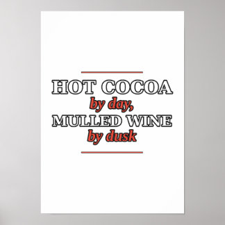 Poster Cacao chaud le jour, vin chaud au crépuscule Poste