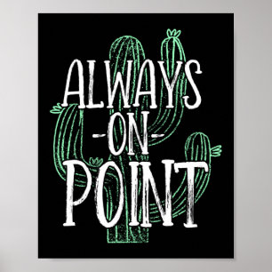 Poster Cactus Pun Jardinage Succulent Toujours Sur Point