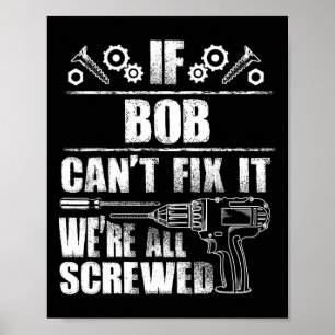 Poster Cadeau Bob Nom Réparer C'est Drôle Anniversaire Pe