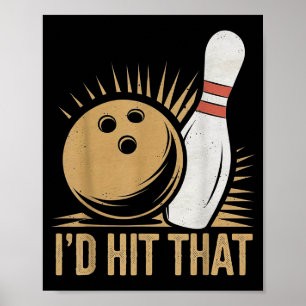 Poster Cadeau de bowling mignon et drôle _ Je frapperais 