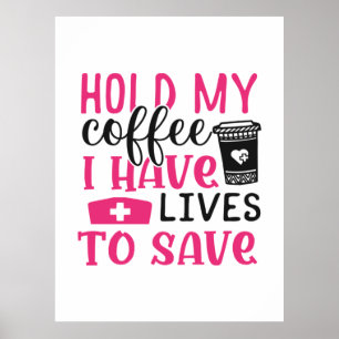 Poster Cadeau infirmière Retenez Mon Coeur J'Ai Des Vie