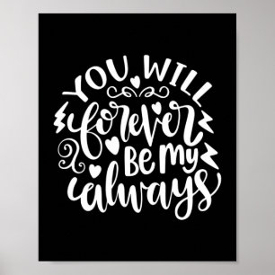 Poster Cadeau mariage Vous Serez Jamais Mon Toujours
