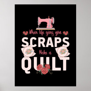 Poster Cadeau Quilter Quand la vie vous donne des reste
