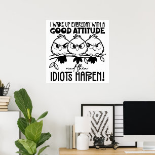 Poster Cadeaux de citation d'oiseau drôle Idiots Happen 
