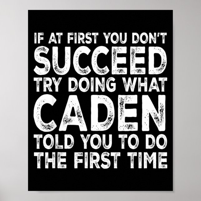 Poster Caden - If At First You Don't Succeed Try Doing Wh (Devant)