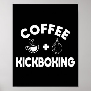 Poster Café + Kickboxing Kickboxer Karaté Boxeur Combatta