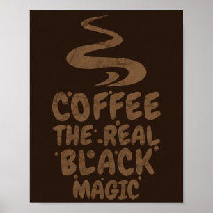 Poster café la vraie magie noire drôles accros à la caféi
