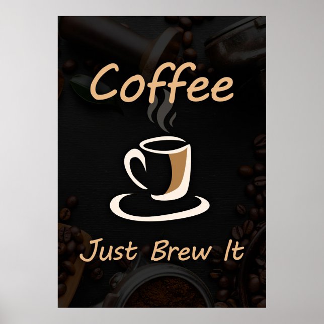 Poster Café Lover Coffee Just Brew It (Devant)