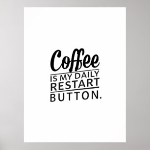 Poster Café : Mon bouton Quotidien Redémarrage