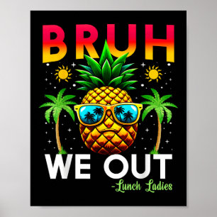 Poster Cafeteria Travailleur Fin De L'École Bruh Nous Sor