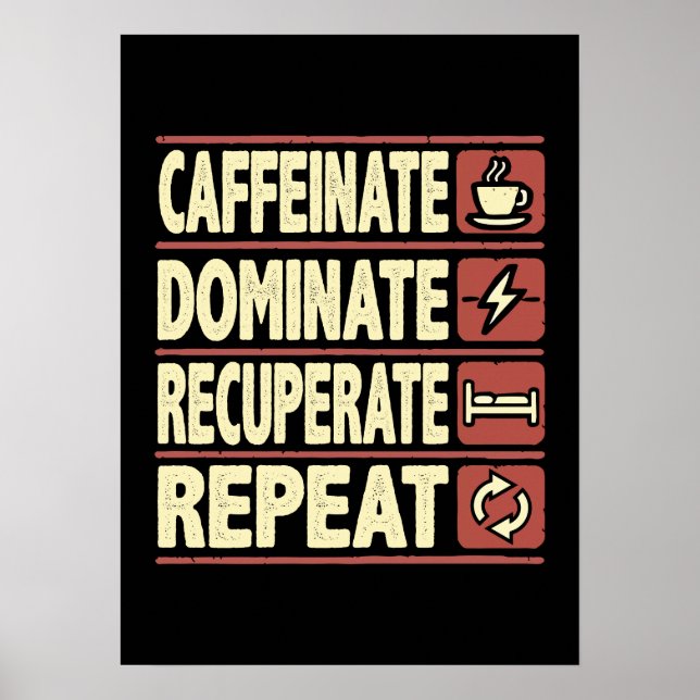 Poster Caffeinate, Dominer, Récupérer, Répéter - Succès (Devant)