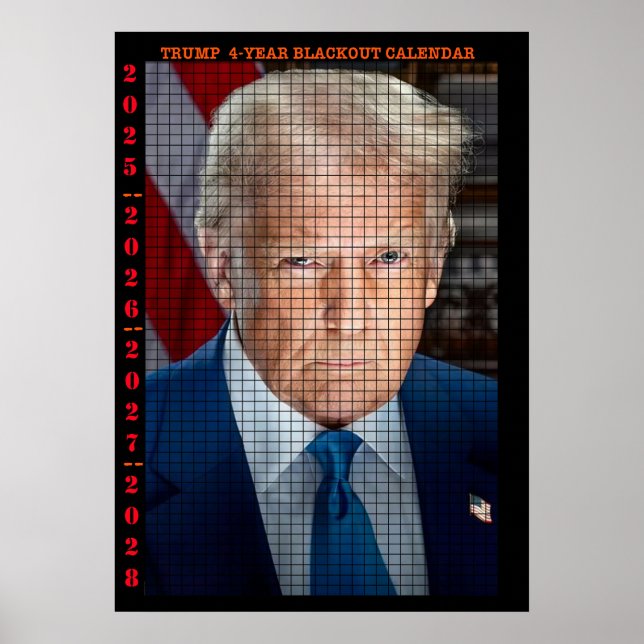 POSTER CALENDRIER DU BLACK-OUT DE 4 ANS DE TRUMP (Devant)
