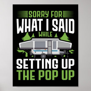 Poster Camping Désolé For What I Said While Setting Up
