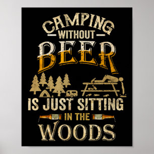 Poster Camping sans bière, c'est juste s'asseoir dans les