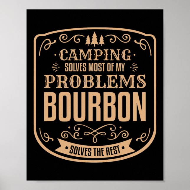 Poster Camping Solves Most Of My Problems Bourbon Solves  (Devant)