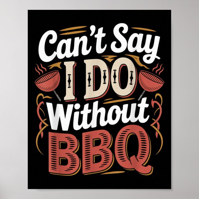 Poster Can't Say I Do Without Bbq Barbecue Wedding Prosal (Devant)