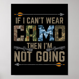 Poster Cant Wear Camo Ne Pas Aller Drôle Chasse-Boue Arch