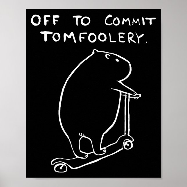 Poster Capybara Off To Commit Tomfoolery  (Devant)