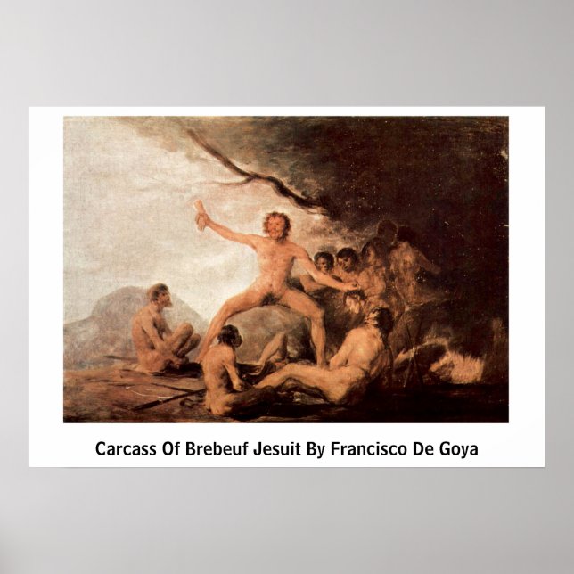 Poster Carcasse De Brebeuf Jesuit Par Francisco De Goya (Devant)