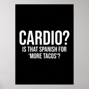 Poster Cardio - Est-Ce L'Espagnol Pour Plus De Tacos - Dr