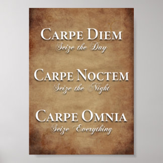 Poster Carpe Diem, Carpe Noctem, Carpe Omnia