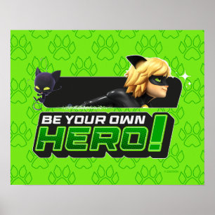 Poster Cat Noir   Soyez votre propre héros