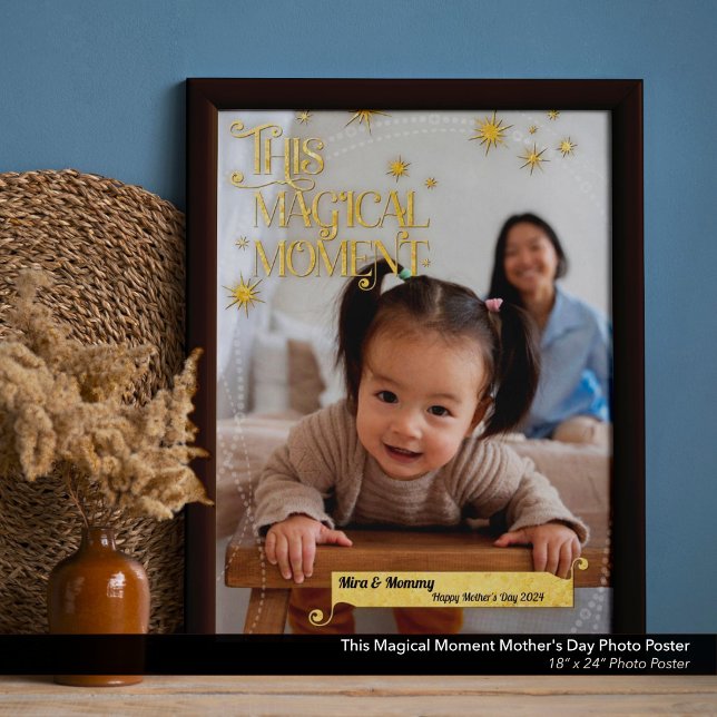 Poster Ce moment magique Fête des Mères 18"x24" Photo (This Magical Moment Mother's Day Photo Poster: 18"x24" Personalized Picture Poster)