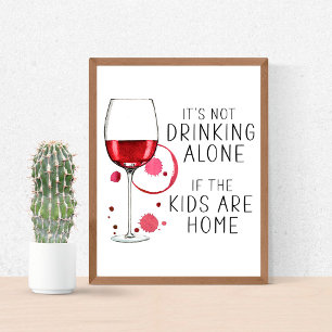 Poster "Ce n'est pas boire seul si les enfants sont à la 
