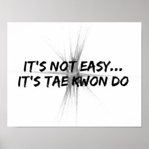 Poster Ce n'est pas facile - Taekwondo Grey