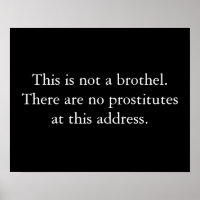 Ce n'est pas un bordel.Il n'y a pas de prostituées