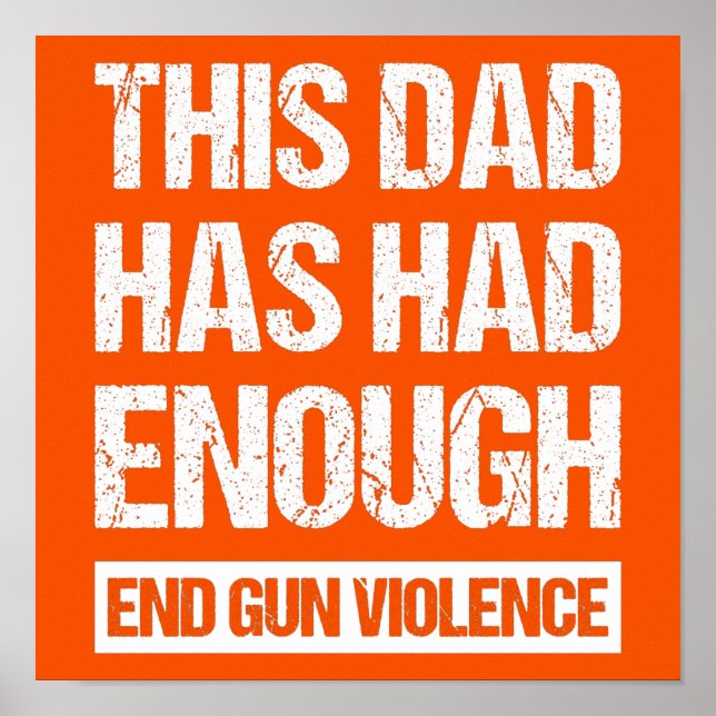 Poster Ce Papa En A Assez - Fin De La Violence Des Armes  (Devant)