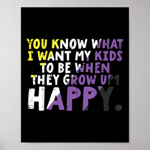 Poster Ce que je veux que mes enfants grandissent heureux