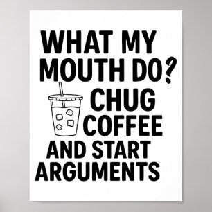 Poster Ce que ma bouche fait avaler du café et commencer