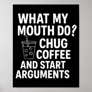 Poster Ce que ma bouche fait avaler du café et commencer