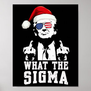 Poster Ce que Sigma Trump Père Noël drôle Mème de Noël Xm