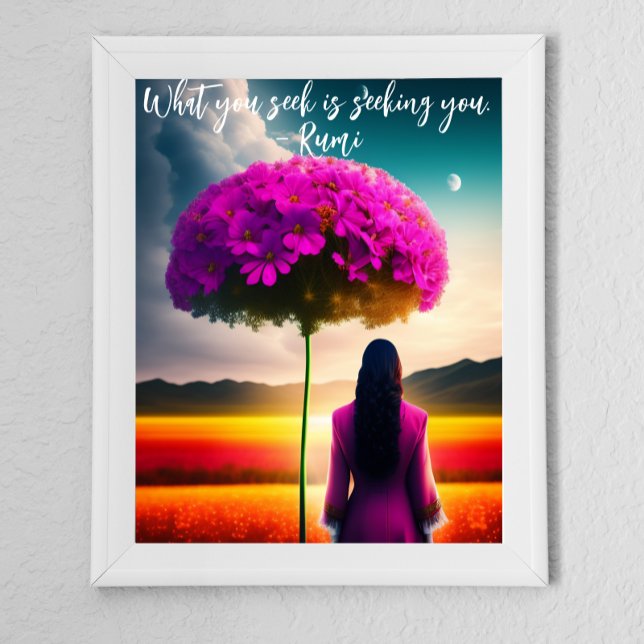 Poster Ce que vous recherchez Citation Rumi Dreamscape (12x16 framed as shown, or mount with large border mat in a coordinating color.)