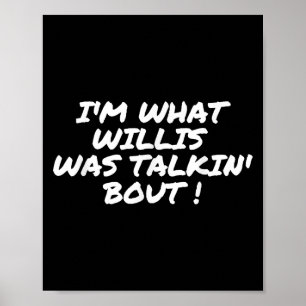 Poster Ce Que Willis Parlait De Citation Drôle