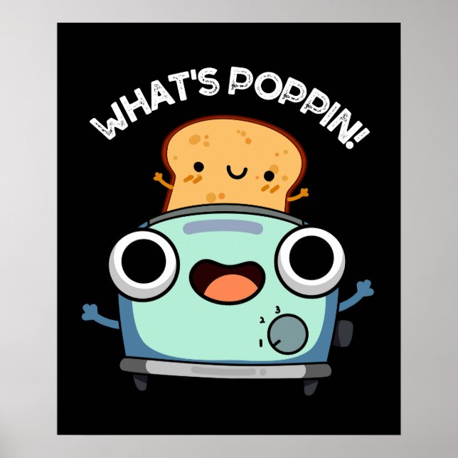 Poster Ce qui est Poppin Funny Toast Pun Dark BG (Devant)