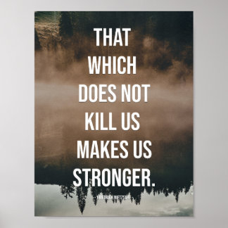 Poster Ce qui ne nous tue pas nous rend plus forts.