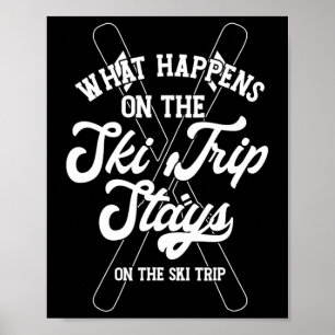 Poster Ce qui se passe lors du voyage de ski reste lors d