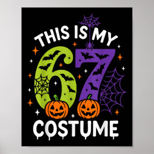 Poster Ceci est mon costume d'Halloween 67 drôle 67 Hallo